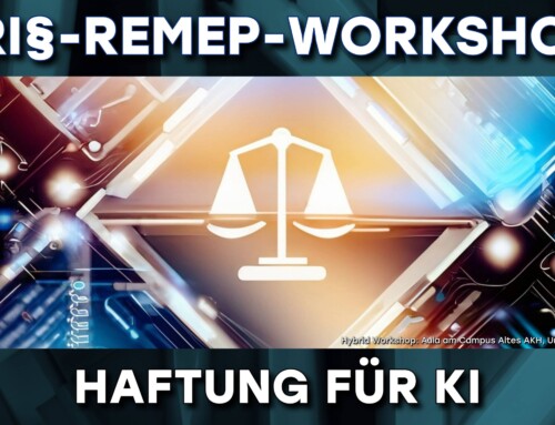 IRI§-ReMeP Workshop: Teilnahme an Panel zu Haftung für KI