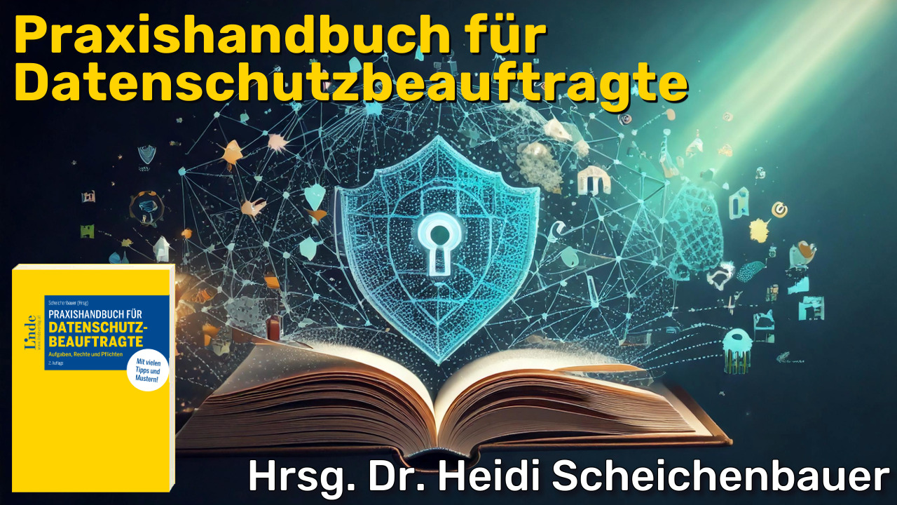 Praxishandbuch für Datenschutzbeauftragte Linde Verlag Hrsg. Dr. Heidi Scheichenbauer