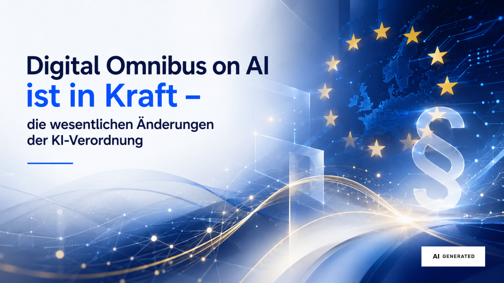 Das Beitragsbild visualisiert das Inkrafttreten des Digital Omnibus on AI in abstrakter, künstlerischer Form. Bildquelle: KI-generiert mit ChatGPT (OpenAI)